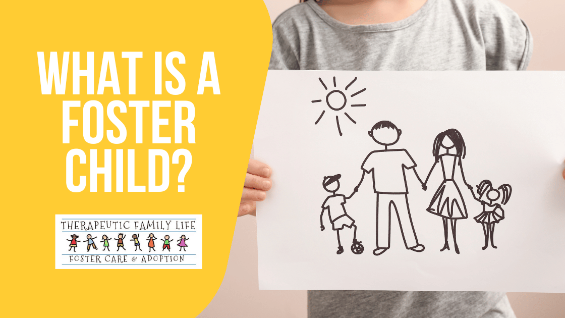 What Is the Meaning of a Foster Child?